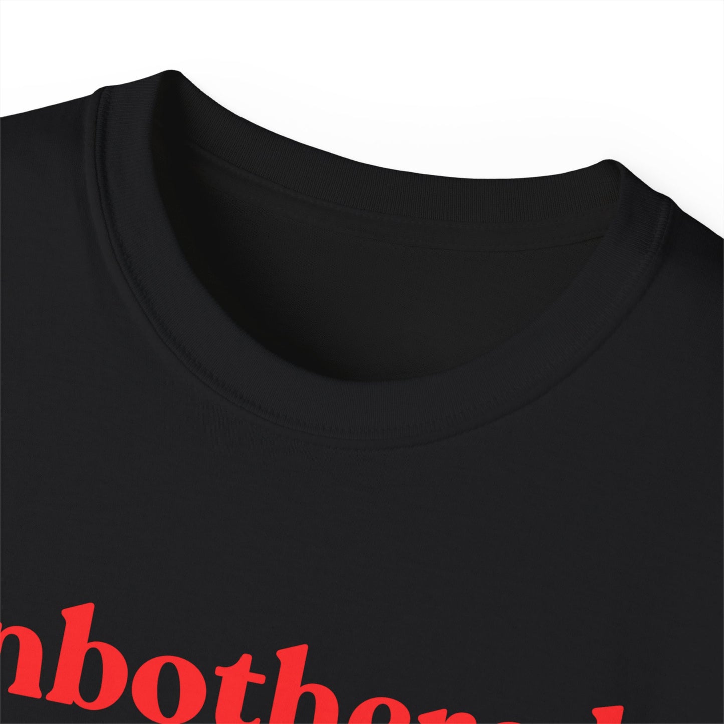 Unbothered Tee