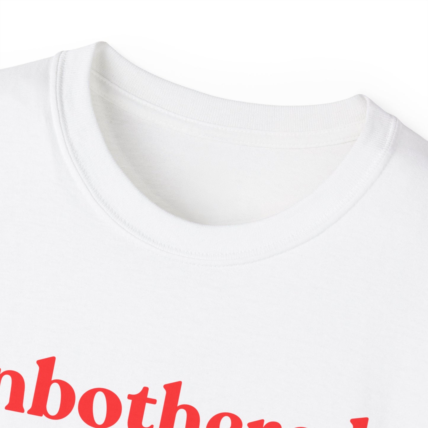 Unbothered Tee